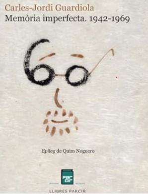 MEMÒRIA IMPERFECTA. 1942-1969 | 978-84-10087-86-6 | GUARDIOLA NOGUERA, CARLES-JORDI