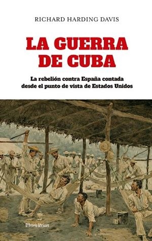 LA GUERRA DE CUBA | 9791387799632 | DAVIS, RICHARD HARDING