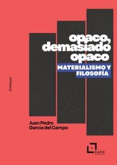 OPACO, DEMASIADO OPACO | 9791399113648 | GARCIA DEL CAMPO, JUAN PEDRO