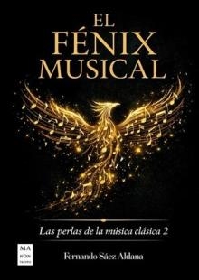 FENIX MUSICAL, EL | 9788410459328 | SAEZ ALDANA, FERNANDO