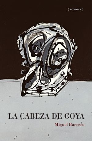 LA CABEZA DE GOYA | 9788416461769 | BARRERO, MIGUEL