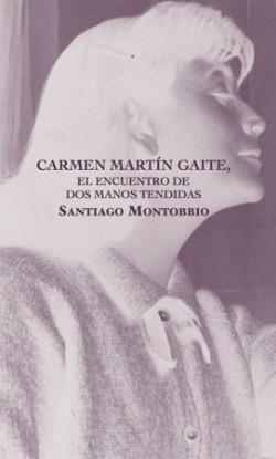 CARMEN MARTIN GAITE, ENCUENTRO DE DOS MANOS TENDIDAS | 9791399150803 | MONTOBBIO, SANTIAGO
