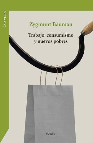 TRABAJO, CONSUMISMO Y NUEVOS POBRES | 9788425453502 | BAUMAN, ZYGMUNT