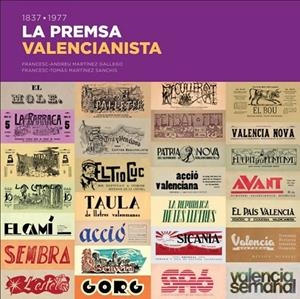 LA PREMSA VALENCIANISTA. 1837-1977 | 9788413023069 | MARTÍNEZ GALLEGO, FRANCES-ANDREU/MARTÍNEZ SANCHIS, FRANCESC-TOMÀS