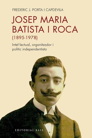 JOSEP MARIA BATISTA I ROCA (1895-1978) | 9791387728397 | FREDERIC JOSEP PORTA I CAPDEVILA