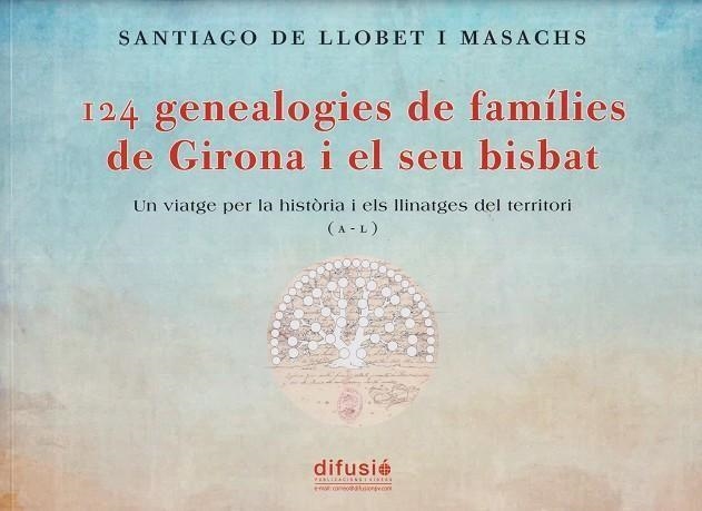 124 genealogies de famílies de Girona i el seu bisbat (2 vol.) | 9788412984224 | LLOBET I MASACHS, SANTIAGO