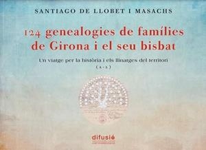 124 genealogies de famílies de Girona i el seu bisbat (2 vol.) | 9788412984224 | LLOBET I MASACHS, SANTIAGO