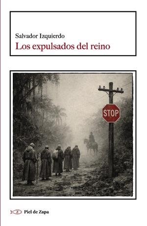 LOS EXPULSADOS DEL REINO | 9788412973976 | IZQUIERDO, SALVADOR
