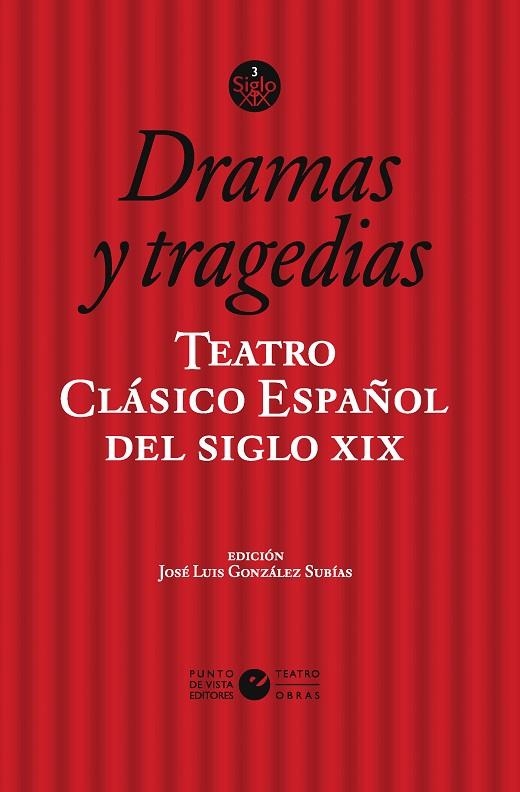 TEATRO CLÁSICO ESPAÑOL DEL SIGLO XIX. VOL. 3. DRAMAS Y TRAGEDIAS | 9791387624453 | GONZÁLEZ SUBÍAS, JOSÉ LUIS