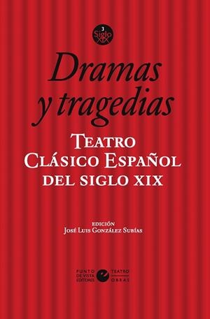 TEATRO CLÁSICO ESPAÑOL DEL SIGLO XIX. VOL. 3. DRAMAS Y TRAGEDIAS | 9791387624453 | GONZÁLEZ SUBÍAS, JOSÉ LUIS
