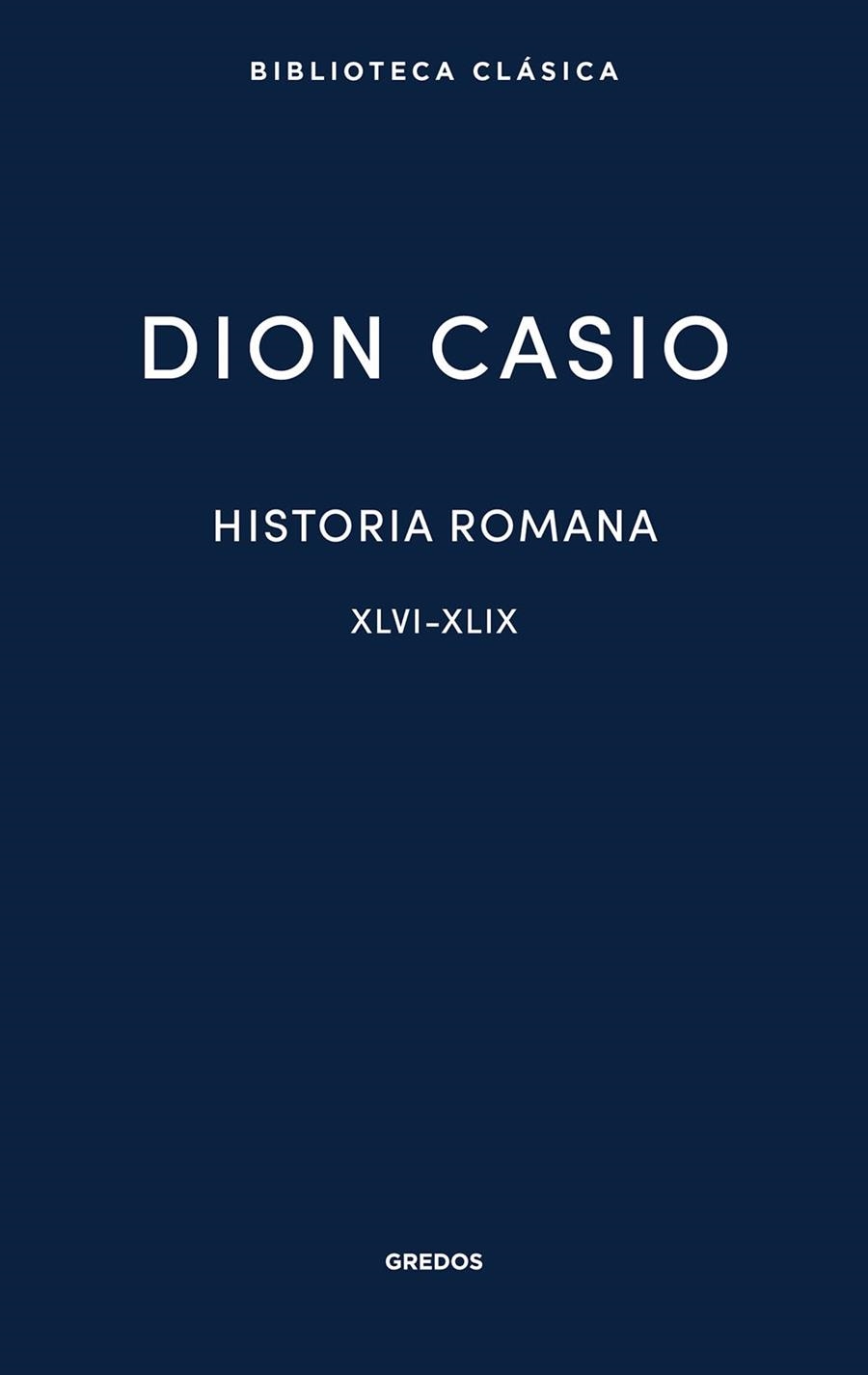 HISTORIA ROMANA III. LIBROS XLVI-XLIX | 9791387896263 | CASIO, DION