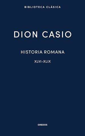 HISTORIA ROMANA III. LIBROS XLVI-XLIX | 9791387896263 | CASIO, DION