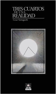 TRES CUARTOS DE UNA REALIDAD | 9783910514096 | CESAR, YAMAGUCHI