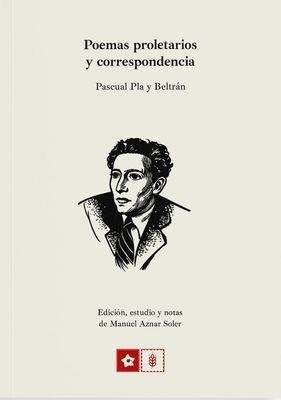 POEMAS PROLETARIOS Y CORRESPONDENCIA | 9788412934960 | PLA, PASCUAL