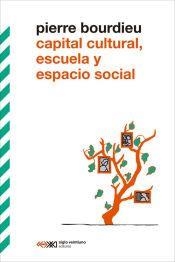CAPITAL CULTURAL, ESCUELA Y ESPACIO SOCIAL | 9788432321931 | BOURDIEU, PIERRE