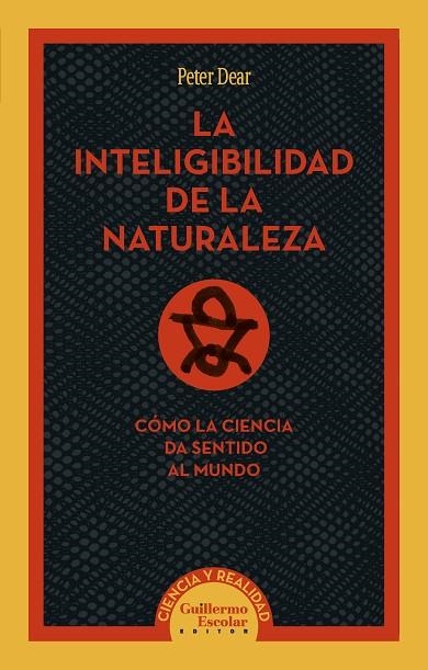 LA INTELIGIBILIDAD DE LA NATURALEZA | 9791387789589 | DEAR, PETER