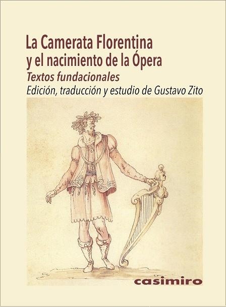 LA CAMERATA FLORENTINA Y EL NACIMIENTO DE LA ÓPERA | 9791387675196 | ZITO, GUSTAVO