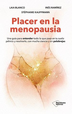 PLACER EN LA MENOPAUSIA | 9791388080289 | BLANCO, LAIA/RAMÍREZ, INÉS/KAUFFMANN, STÉPHANIE