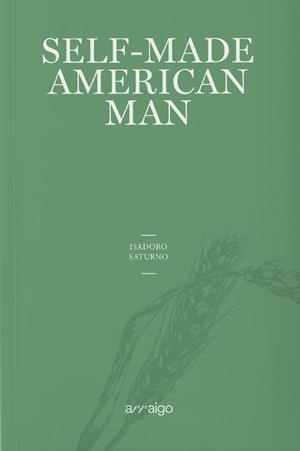 SELF-MADE AMERICAN MAN | 9791399166323 | SATURNO, ISADORO SATURNO