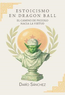 ESTOICISMO EN DRAGON BALL | 9788409827992 | SÁNCHEZ, DARÍO