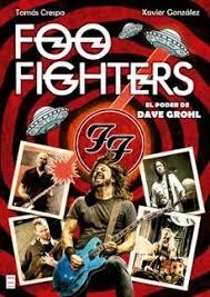 FOO FIGHTERS | 9788410459342 | CRESPO FERNÁNDEZ, TOMÁS/GONZÁLEZ BERTOMEU, XAVIER