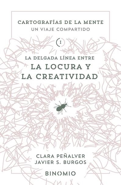 LA DELGADA LÍNEA ENTRE LA LOCURA Y LA CREATIVIDAD | 9791399016154 | PEÑALVER, CLARA/BURGOS, JAVIER S.