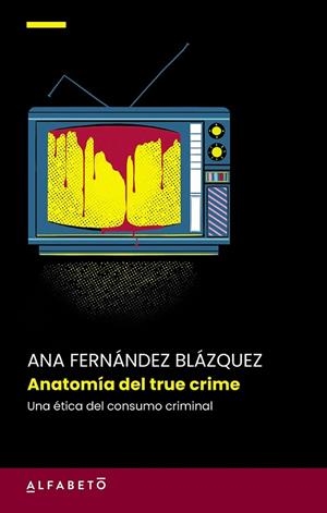 ANATOMÍA DEL TRUE CRIME | 9788417951702 | FERNÁNDEZ BLÁZQUEZ, ANA