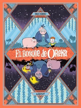 EL BOSQUE DE OREKA 1. UNA LARGA NOCHE | 9788410332942