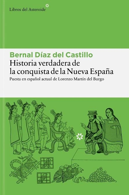 HISTORIA VERDADERA DE LA CONQUISTA DE LA NUEVA ESPAÑA | 9788410178977 | DÍAZ DEL CASTILLO, BERNAL