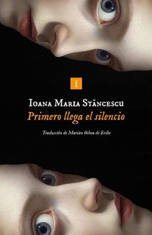 PRIMERO LLEGA EL SILENCIO | 9791387641825 | STANCESCU, IOANA