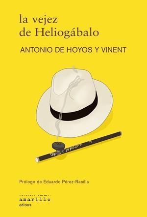LA VEJEZ DE HELIOGÁBALO | 9788412889789 | HOYOS Y VINENT, ANTONIO DE