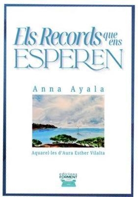 ELS RECORDS QUE ENS ESPEREN | 9788419953827 | AYALA, ANNA