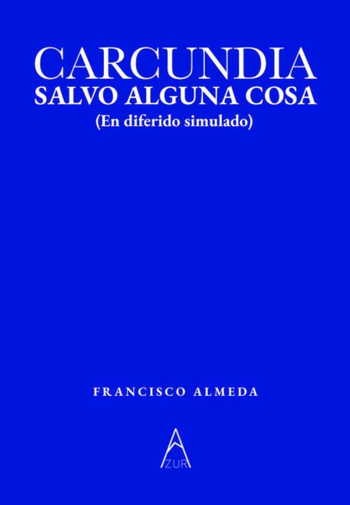 CARCUNDIA, SALVO ALGUNA COSA. | 9791387657529 | FRANCISCO, ALMEDA