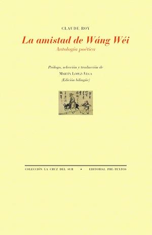 LA AMISTAD DE WÁNG WÉI | 9791388054204 | ROY, CLAUDE