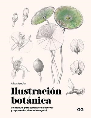 ILUSTRACIÓN BOTÁNICA | 9788425236174 | AZAOLA SANTOS, ALBA