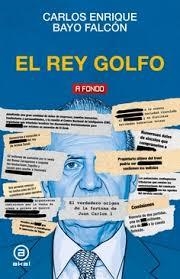 REY GOLFO. JUAN CARLOS I | 9788446058632 | BAYO FALCÓN, CARLOS ENRIQUE
