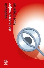 ESPÉCULO DE LA OTRA MUJER | 9788446058687 | LUCE IRIGARAY (ESCRITORA), RAÚL (TRADUCTOR) SÁNCHEZ CEDILLO / IRIGARAY, LUCE