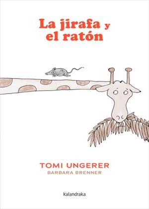 LA JIRAFA Y EL RATÓN | 9788413434285 | BRENNER, BARBARA