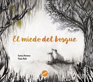 EL MIEDO DEL BOSQUE | 9791399189414 | DELGADO HERMOSO, LORENA