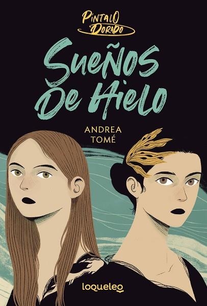 SUEÑOS DE HIELO. PÍNTALO DORADO 2 | 9788491226208 | TOMÉ, ANDREA