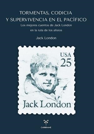 TORMENTAS, CODICIA Y SUPERVIVENCIA EN EL PACÍFICO | 9788412949063 | LONDON, JACK