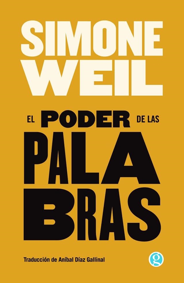 EL PODER DE LAS PALABRAS | 9788419990990 | WEIL, SIMONE