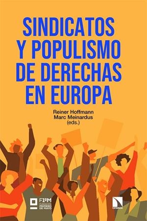 SINDICATOS Y POPULISMO DE DERECHAS EN EUROPA | 9788410676190 | HOFFMANN, REINER/MEINARDUS, MARC