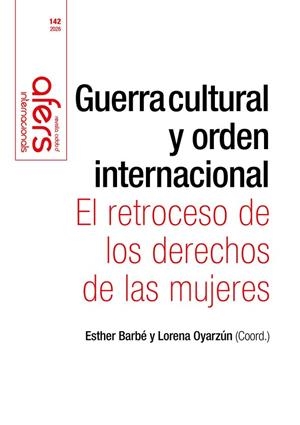 GUERRA CULTURAL Y ORDEN INTERNACIONAL - EL RETROCE | 9788418977381 | BARBE, ESTHER (COORD. ) OYARZUN, LORENA (COORD. )