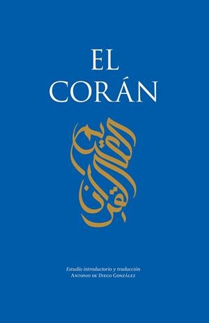 EL CORÁN | 9788411318792 | ANTONIO DE DIEGO GONZÁLEZ