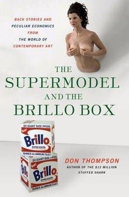 THE SUPERMODEL AND THE BRILLO BOX | 9781137279088 | THOMPSON, DON