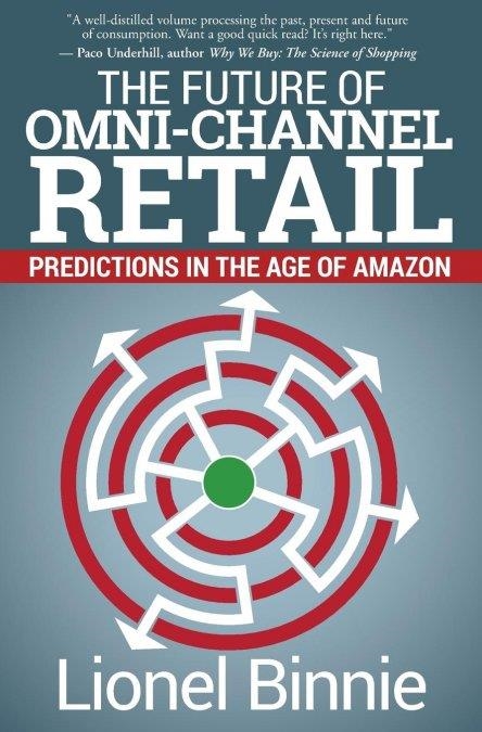 THE FUTURE OF OMNI-CHANNEL RETAIL | 9781945847035 | BINNIE, LIONEL