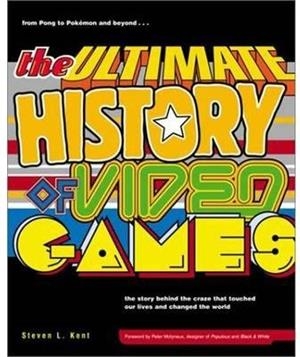 The Ultimate History of Video Games Vol. 1 | 9780761536437 | KENT, STEVEN L.