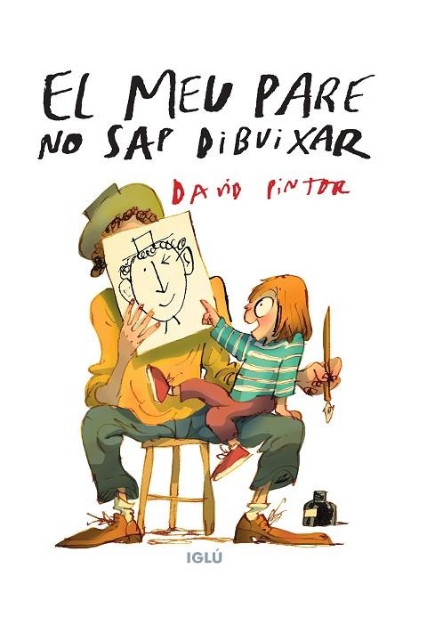 EL MEU PARE NO SAP DIBUIXAR | 9788418488818 | PINTOR, DAVID