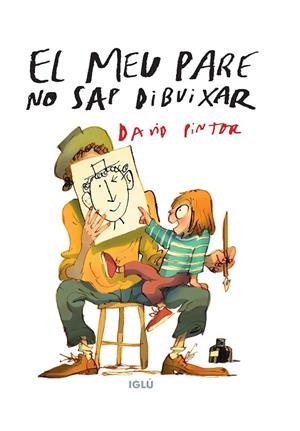 EL MEU PARE NO SAP DIBUIXAR | 9788418488818 | PINTOR, DAVID